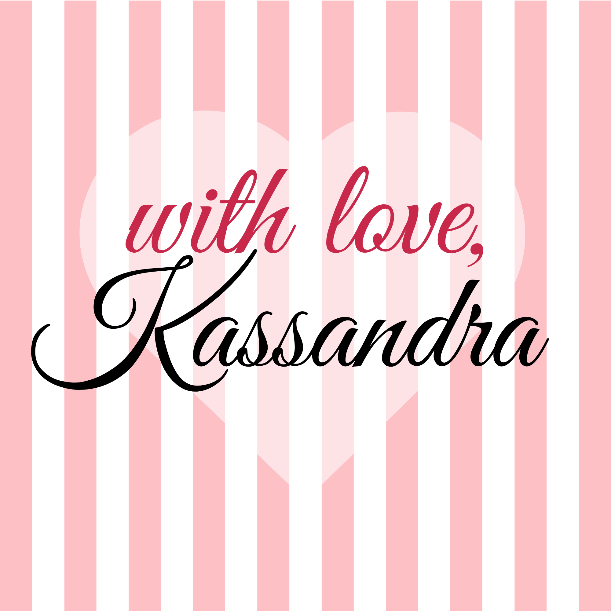 With love, Kassandra
